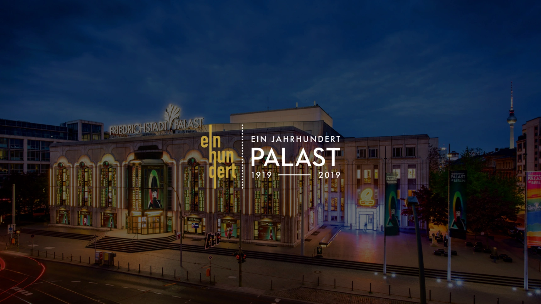 Ein Bild zeigt den Friedrichstadtpalast Berlin zum Jubiläum "100 Jahre Palast".