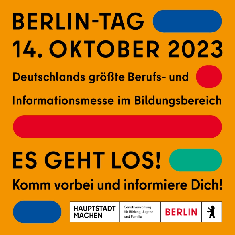 One picture shows an orange poster with information about Berlin Day. Berlin Day is Germany's largest careers and information fair in the education sector